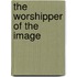 The Worshipper of the Image