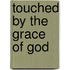 Touched by the Grace of God