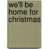 We'Ll Be Home for Christmas door HelenKay Dimon