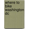 Where to Bike Washington Dc door Mr Matt Wittmer