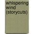 Whispering Wind (Storycuts)