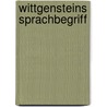 Wittgensteins Sprachbegriff door Sebastian Feller