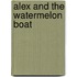 Alex and the Watermelon Boat