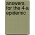 Answers for the 4-A Epidemic