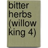 Bitter Herbs (Willow King 4) door Natasha Cooper