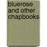 Bluerose and Other Chapbooks