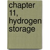 Chapter 11, Hydrogen Storage door Aldo Da Rosa