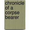 Chronicle of a Corpse Bearer door Cyrus Mistry