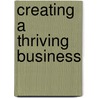 Creating a Thriving Business door George Horrigan
