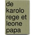 De Karolo Rege Et Leone Papa