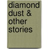 Diamond Dust & Other Stories door Anita Desai