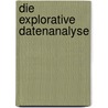 Die Explorative Datenanalyse door Hauke L�tjen