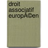 Droit associatif europÃ©en by Jérôme Verlhac