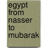 Egypt from Nasser to Mubarak door Anthony McDermott