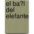 El Ba�L Del Elefante