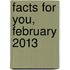 Facts for You, February 2013