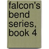 Falcon's Bend Series, Book 4 door Karen Wiesner