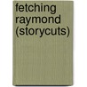 Fetching Raymond (Storycuts) door  John Grisham