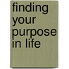 Finding Your Purpose in Life by Mike Murdock