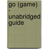 Go (Game) - Unabridged Guide door Elizabeth Rose