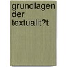Grundlagen Der Textualit�T by David Spitzl