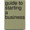 Guide to Starting a Business door Dr Mary E. Waters