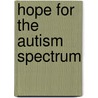 Hope for the Autism Spectrum door Sallie Kirchhoff