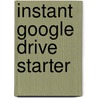 Instant Google Drive Starter by Mike Procopio