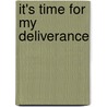 It's Time for My Deliverance door Dr Cornelius Mereweather-Thompson