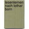 Lesenlernen Nach Lothar Born door Sina Bottke