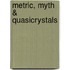 Metric, Myth & Quasicrystals