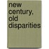 New Century, Old Disparities