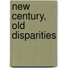 New Century, Old Disparities by Hugo Nopo