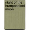 Night of the Humpbacked Moon by Lois Wells Santalo