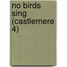 No Birds Sing (Castlemere 4) door Jo Bannister