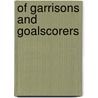 Of Garrisons and Goalscorers by Hugo Saye