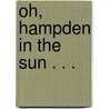 Oh, Hampden in the Sun . . . door Peter Burns