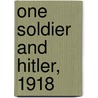One Soldier and Hitler, 1918 door David Johnson