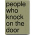 People Who Knock on the Door