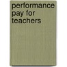 Performance Pay for Teachers door G.S. Haynes