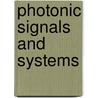 Photonic Signals and Systems door Nabeel Riza