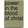 Power in the Blood of Christ door Jennifer Kennedy Dean