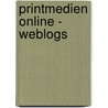 Printmedien Online - Weblogs door Alexandra-Katharina K�temeyer