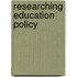 Researching Education Policy