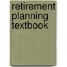 Retirement Planning Textbook door John Keir