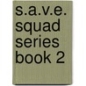 S.A.V.E. Squad Series Book 2 door Lauraine Snellling