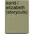 Sand / Elizabeth (Storycuts)
