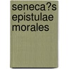 Seneca�S Epistulae Morales door Ann-Christin Gra
