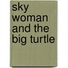 Sky Woman and the Big Turtle door Anita Yasuda