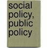 Social Policy, Public Policy door Meredith Edwards
